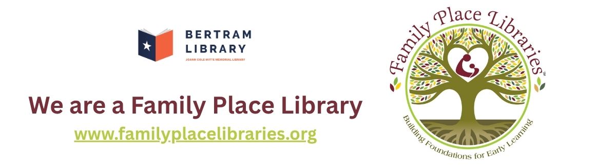 Bertram Library is a family place library. 